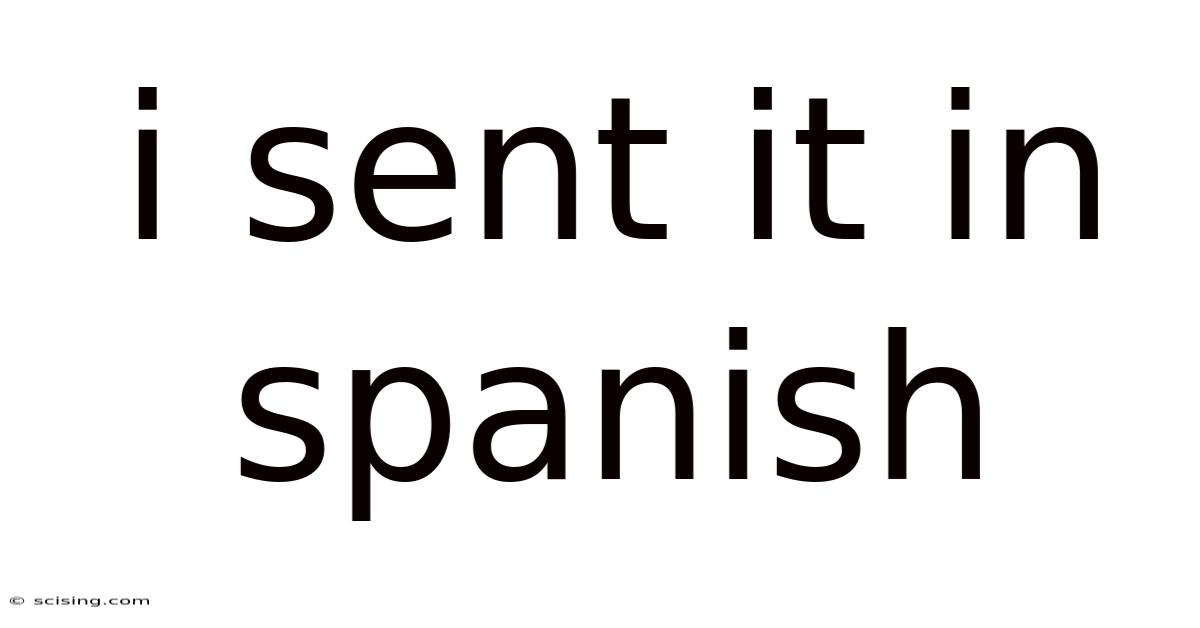 I Sent It In Spanish