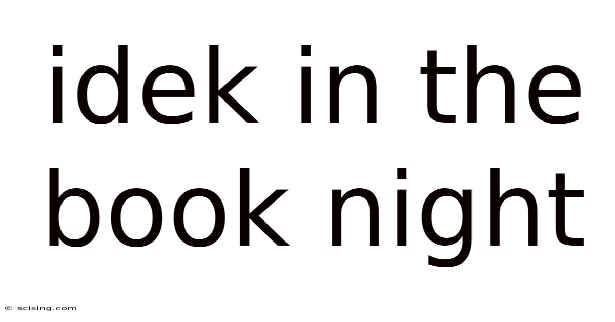 Idek In The Book Night