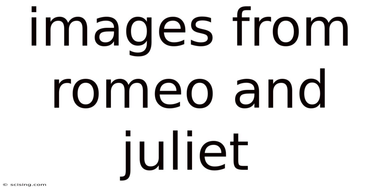 Images From Romeo And Juliet