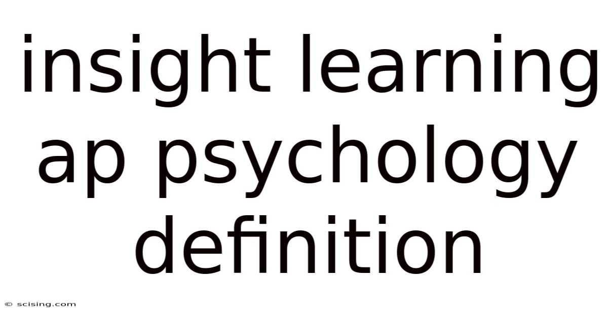 Insight Learning Ap Psychology Definition