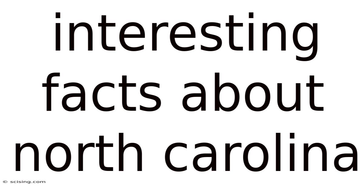 Interesting Facts About North Carolina