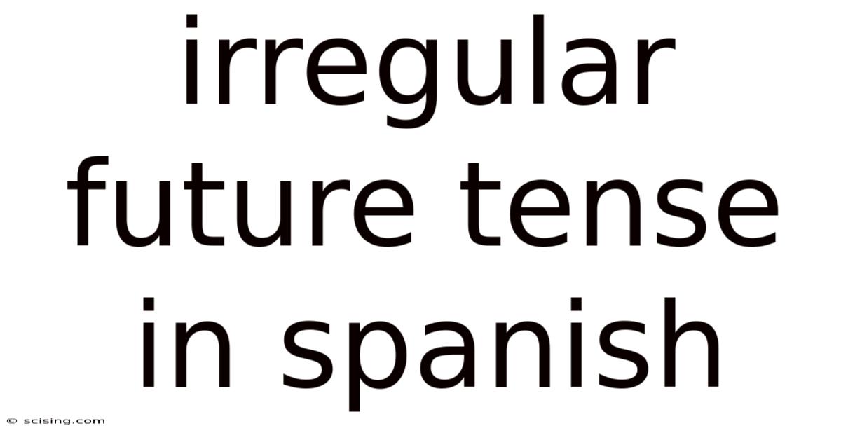 Irregular Future Tense In Spanish