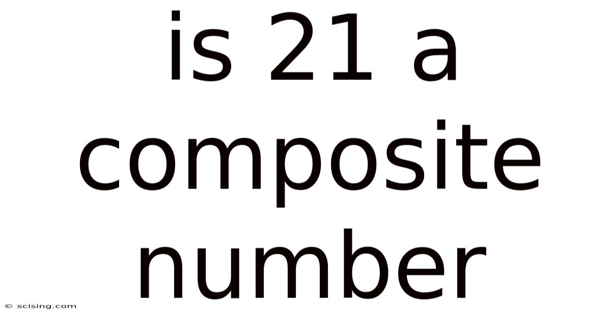 Is 21 A Composite Number