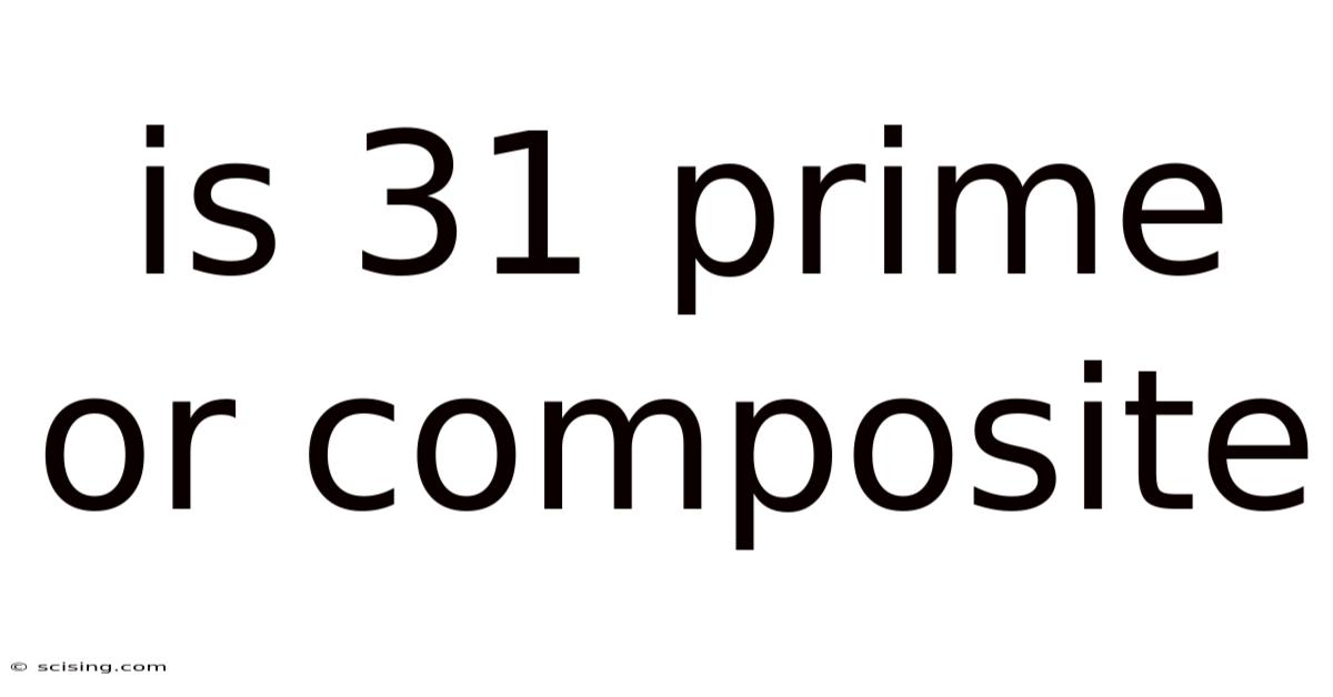 Is 31 Prime Or Composite