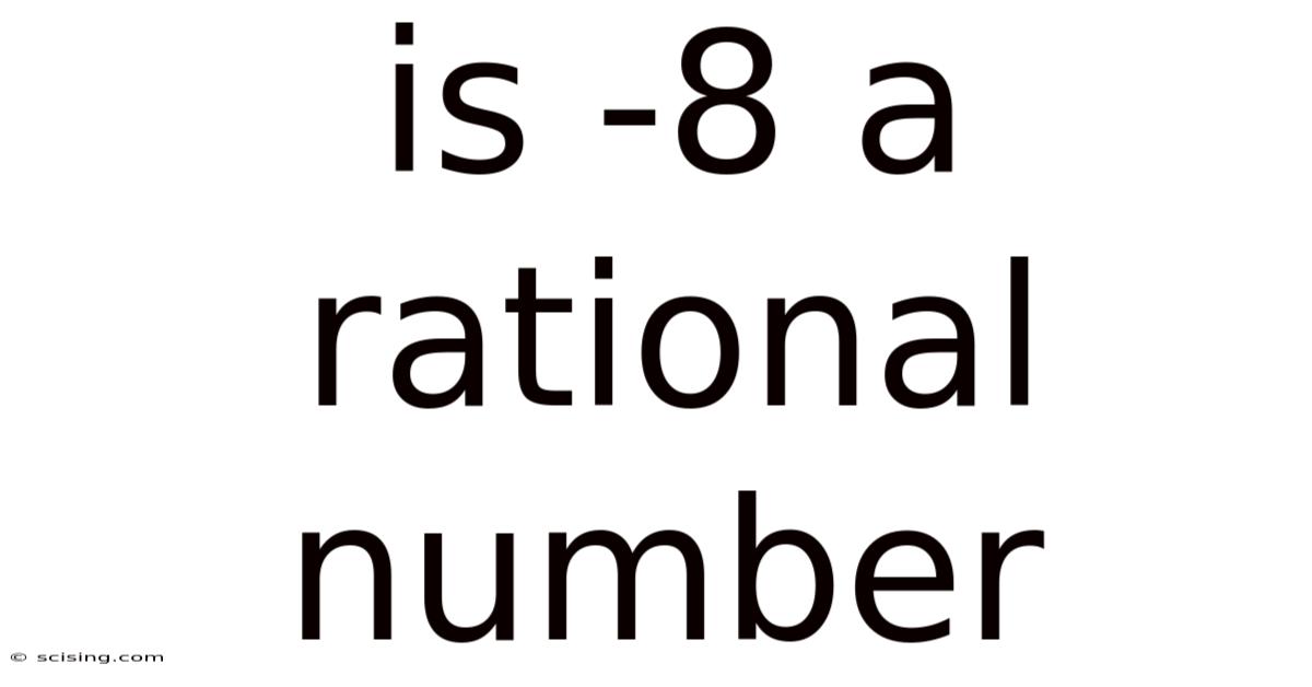 Is -8 A Rational Number