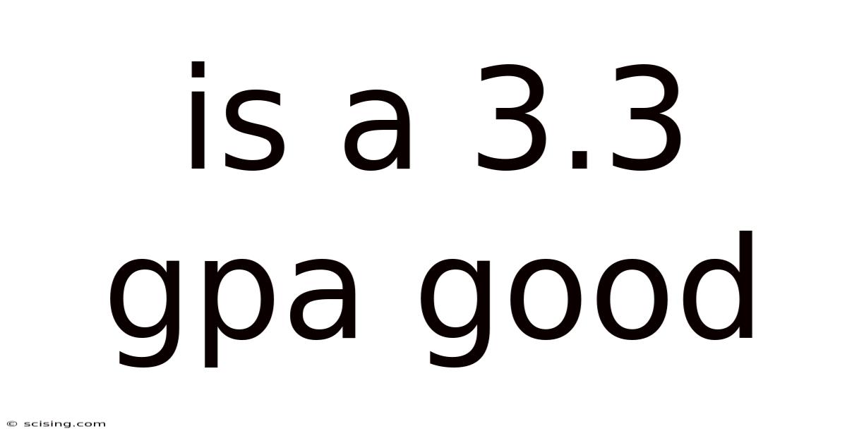 Is A 3.3 Gpa Good