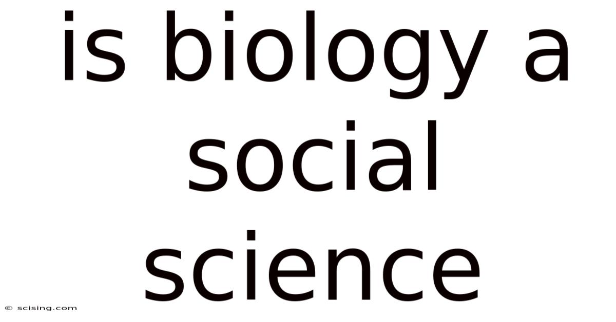 Is Biology A Social Science