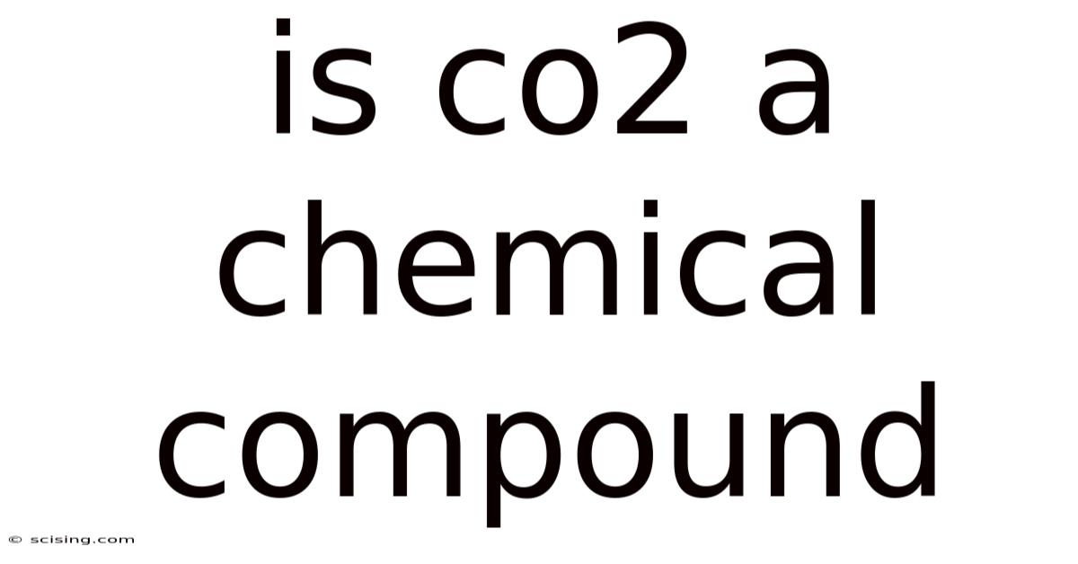 Is Co2 A Chemical Compound