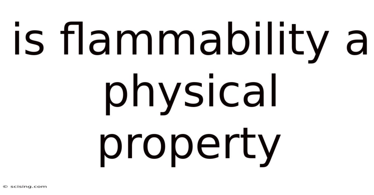 Is Flammability A Physical Property