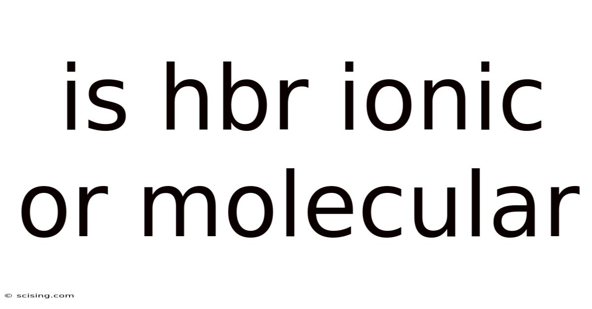 Is Hbr Ionic Or Molecular