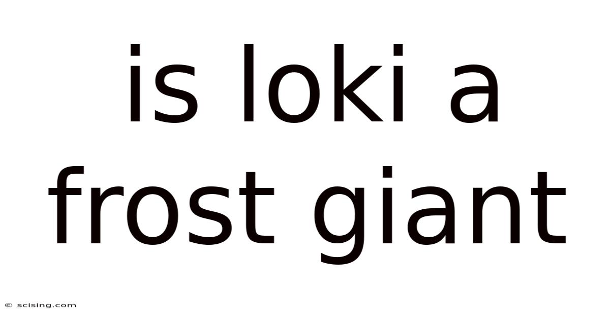 Is Loki A Frost Giant