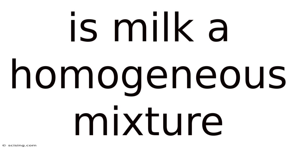 Is Milk A Homogeneous Mixture