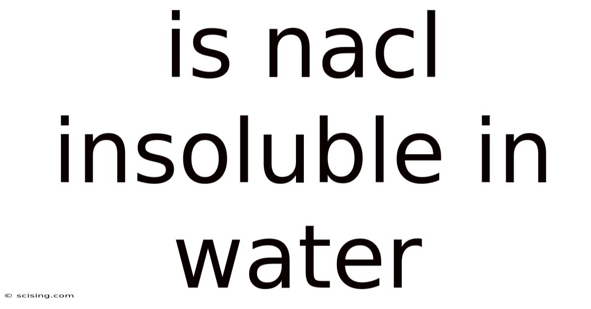 Is Nacl Insoluble In Water