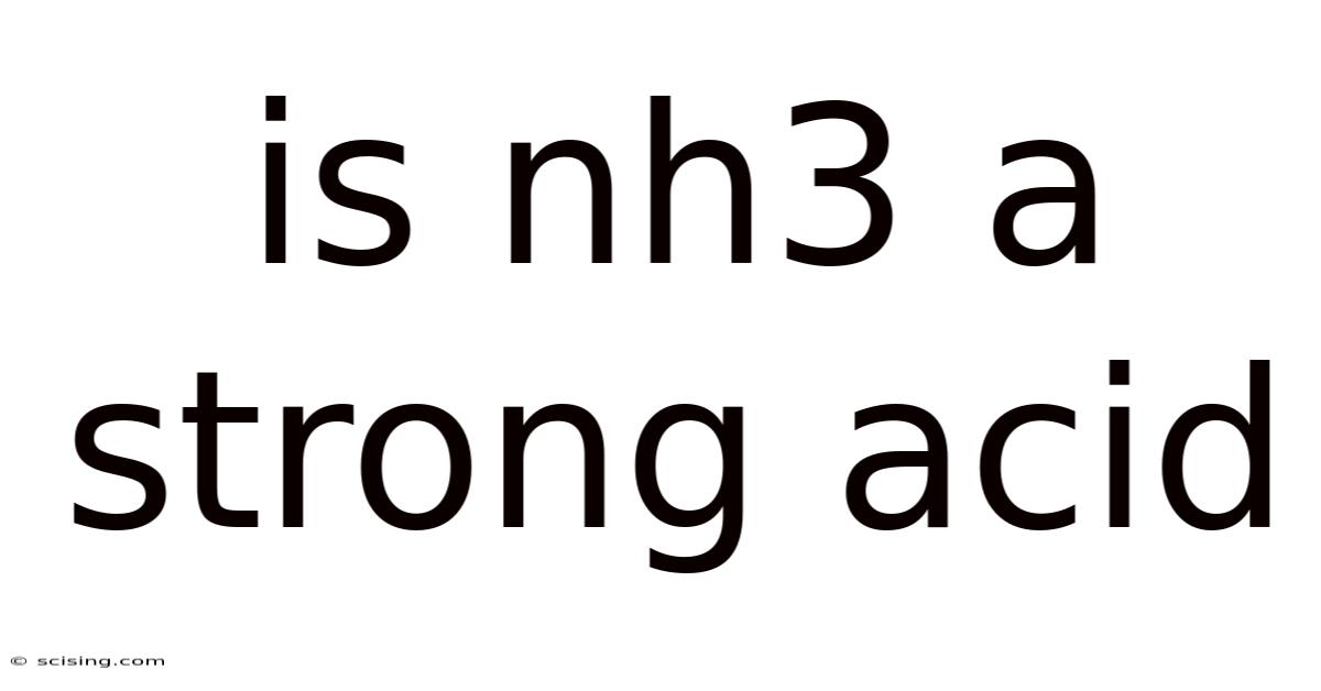 Is Nh3 A Strong Acid