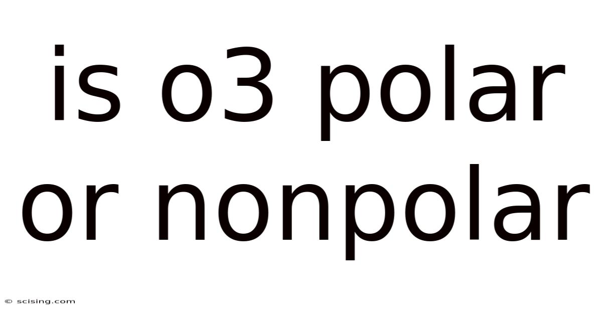Is O3 Polar Or Nonpolar
