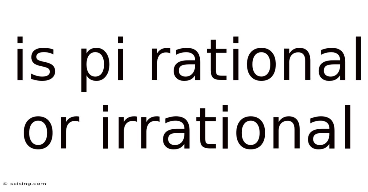 Is Pi Rational Or Irrational