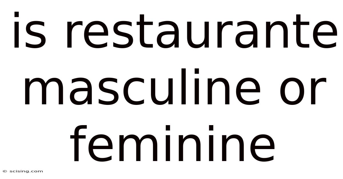 Is Restaurante Masculine Or Feminine