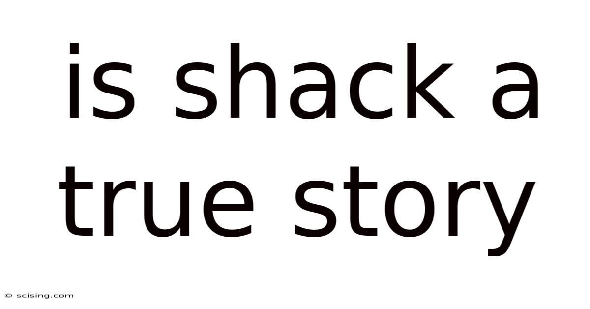 Is Shack A True Story
