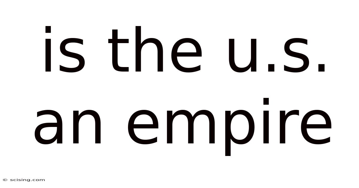 Is The U.s. An Empire