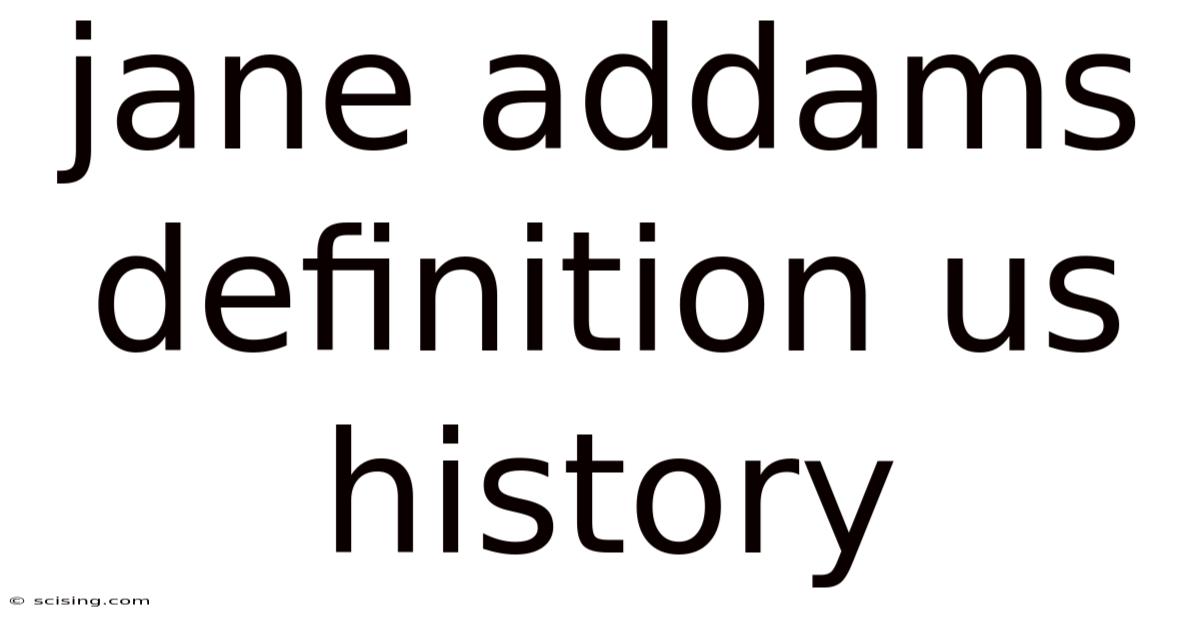 Jane Addams Definition Us History