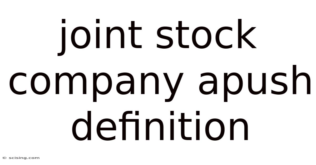 Joint Stock Company Apush Definition