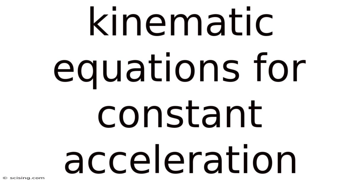 Kinematic Equations For Constant Acceleration