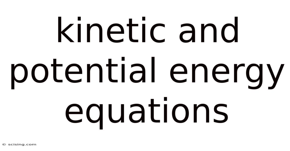 Kinetic And Potential Energy Equations