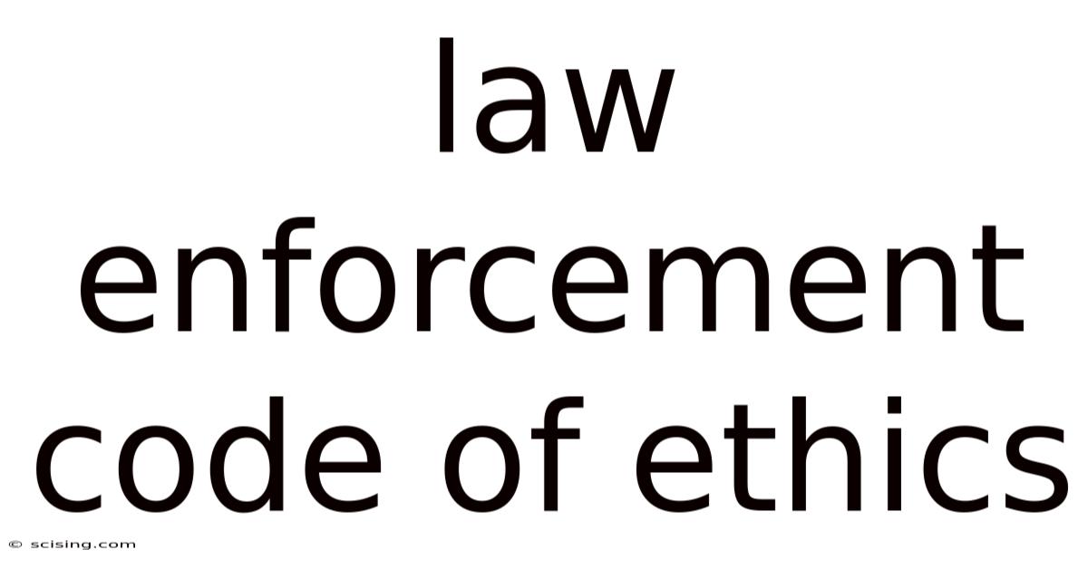 Law Enforcement Code Of Ethics