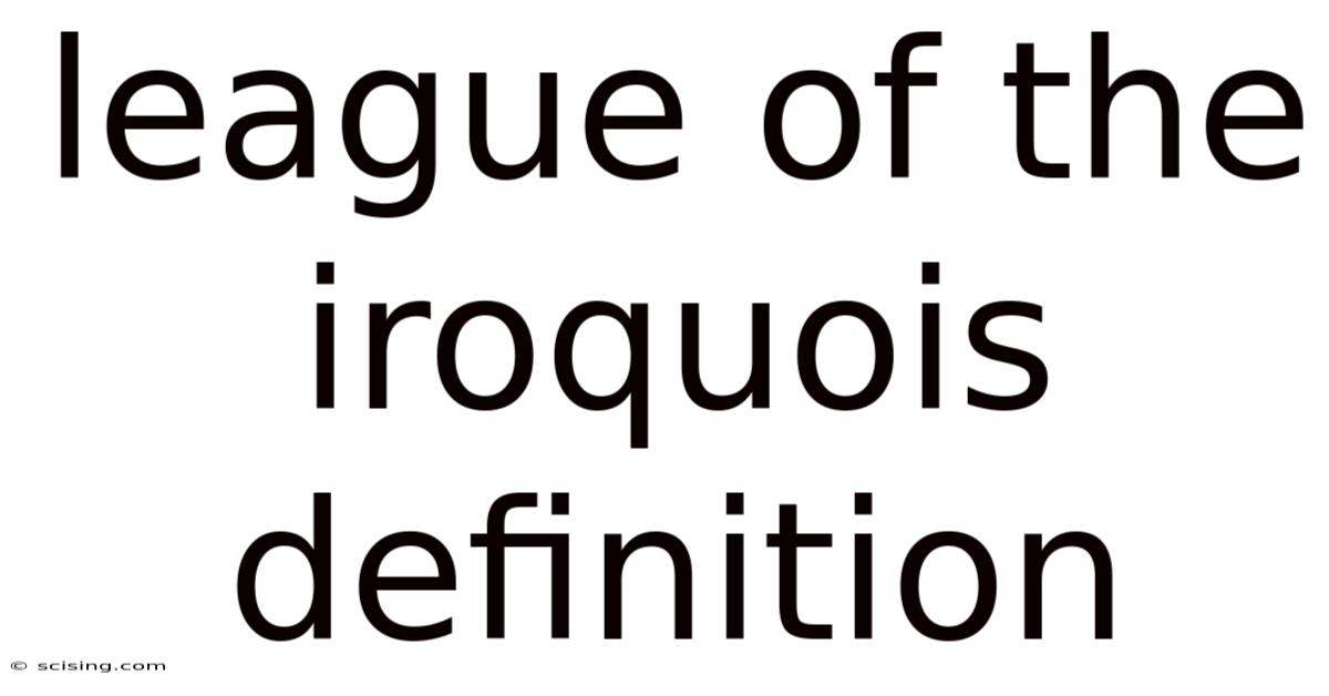 League Of The Iroquois Definition