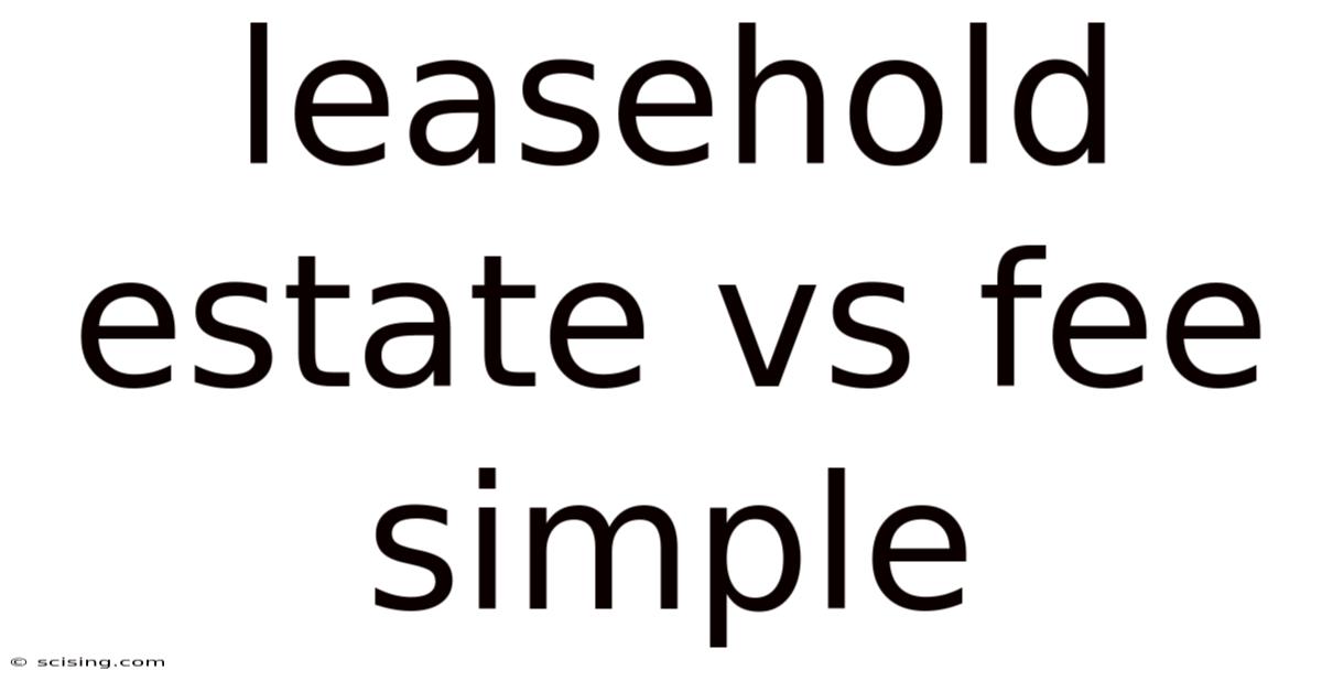 Leasehold Estate Vs Fee Simple