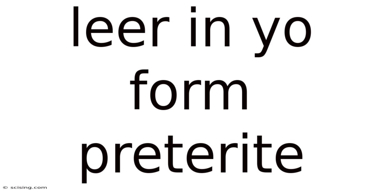 Leer In Yo Form Preterite