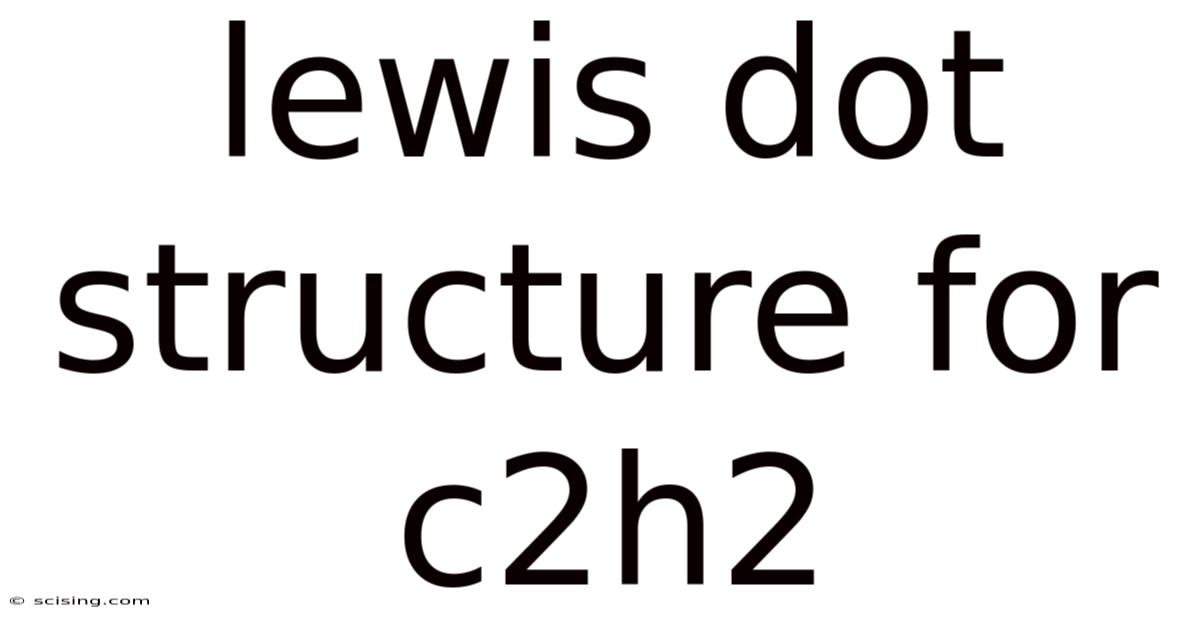 Lewis Dot Structure For C2h2