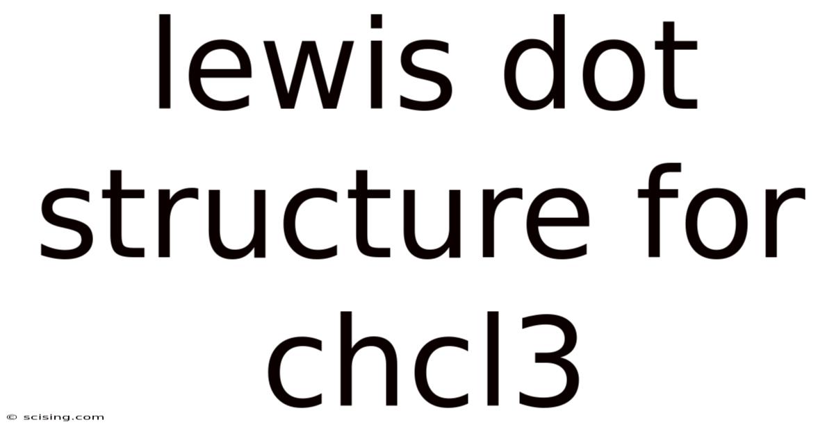 Lewis Dot Structure For Chcl3
