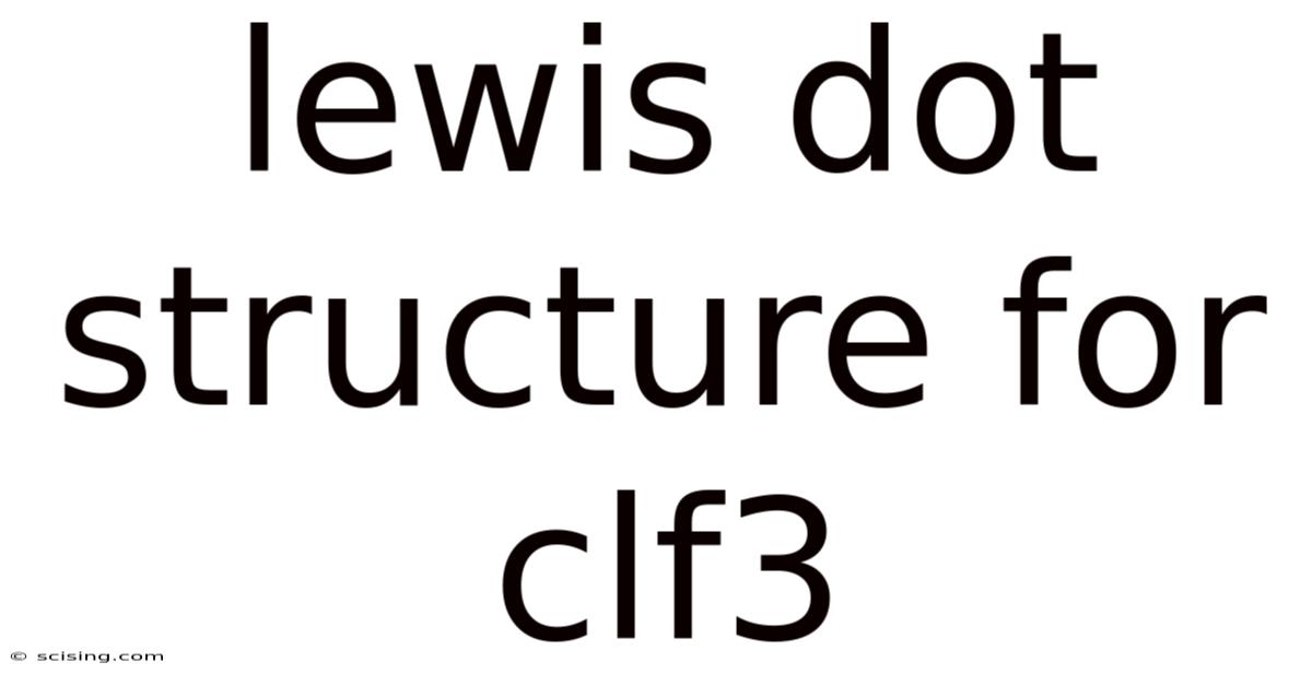 Lewis Dot Structure For Clf3