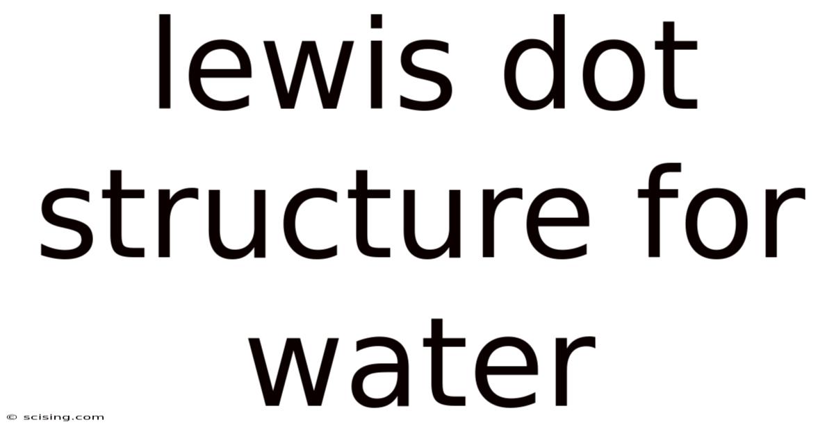 Lewis Dot Structure For Water