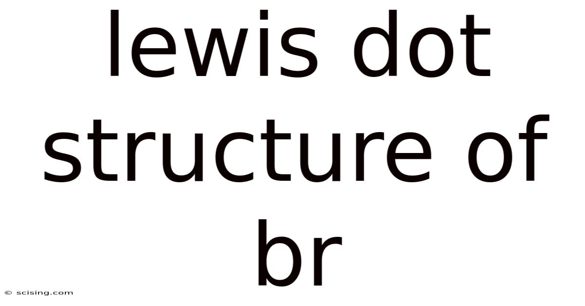 Lewis Dot Structure Of Br