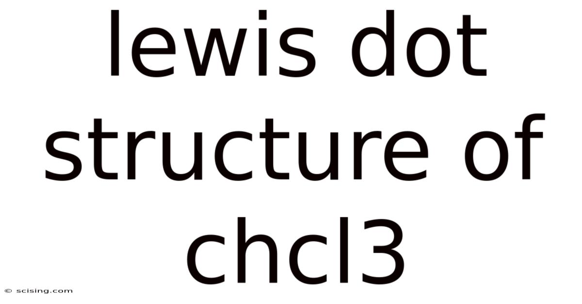 Lewis Dot Structure Of Chcl3
