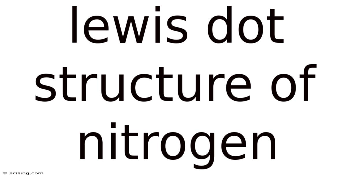 Lewis Dot Structure Of Nitrogen