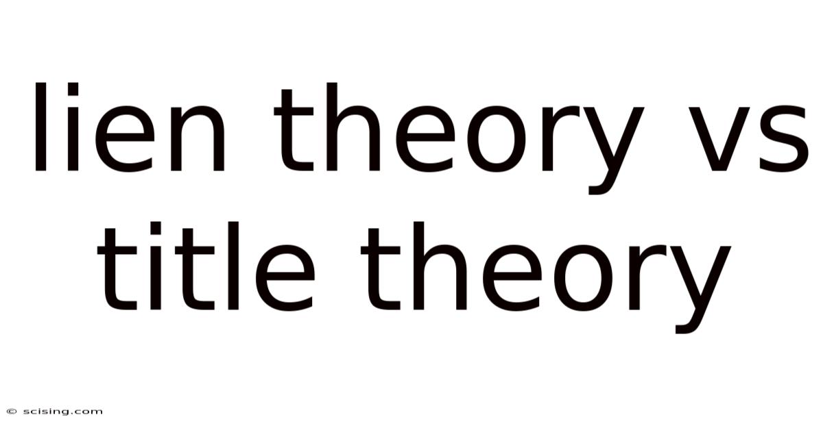 Lien Theory Vs Title Theory