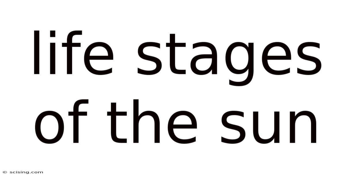 Life Stages Of The Sun