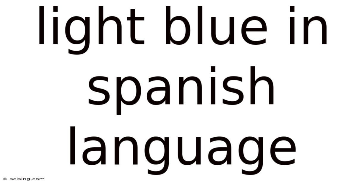 Light Blue In Spanish Language