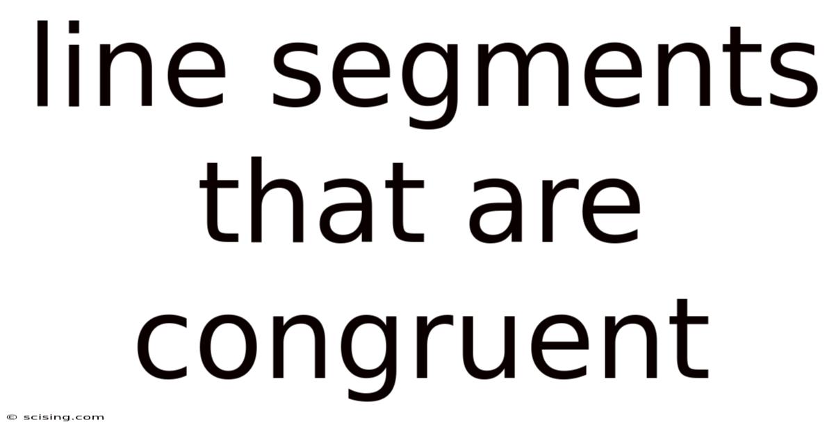 Line Segments That Are Congruent