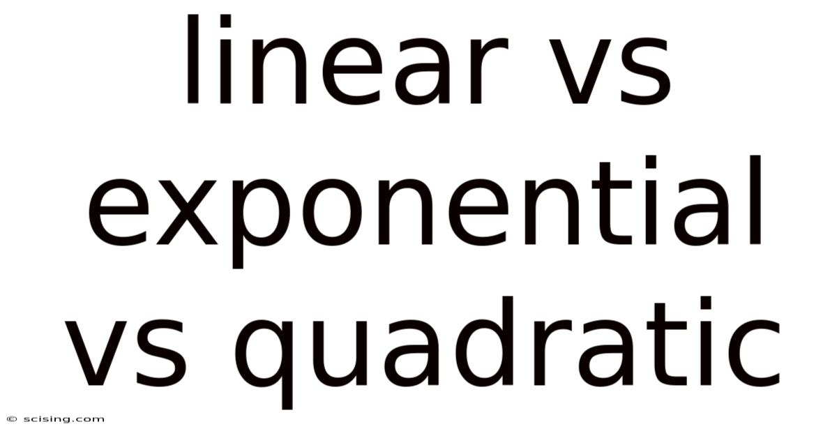 Linear Vs Exponential Vs Quadratic