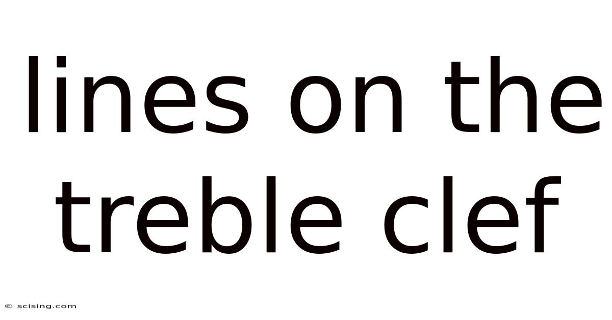Lines On The Treble Clef