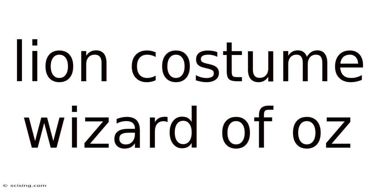 Lion Costume Wizard Of Oz