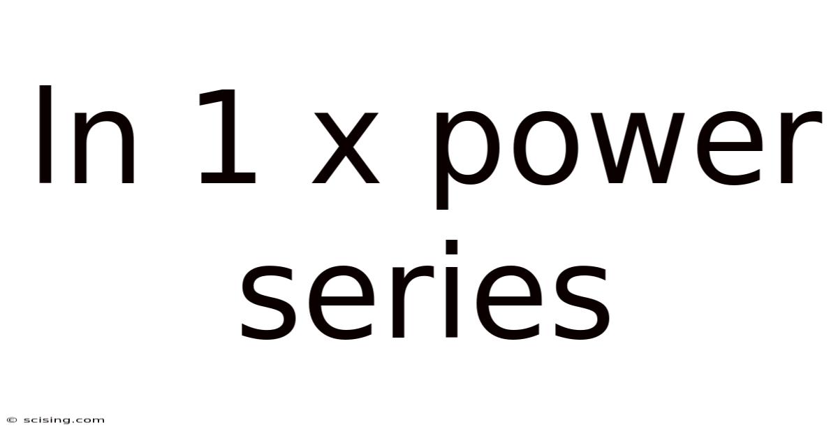 Ln 1 X Power Series