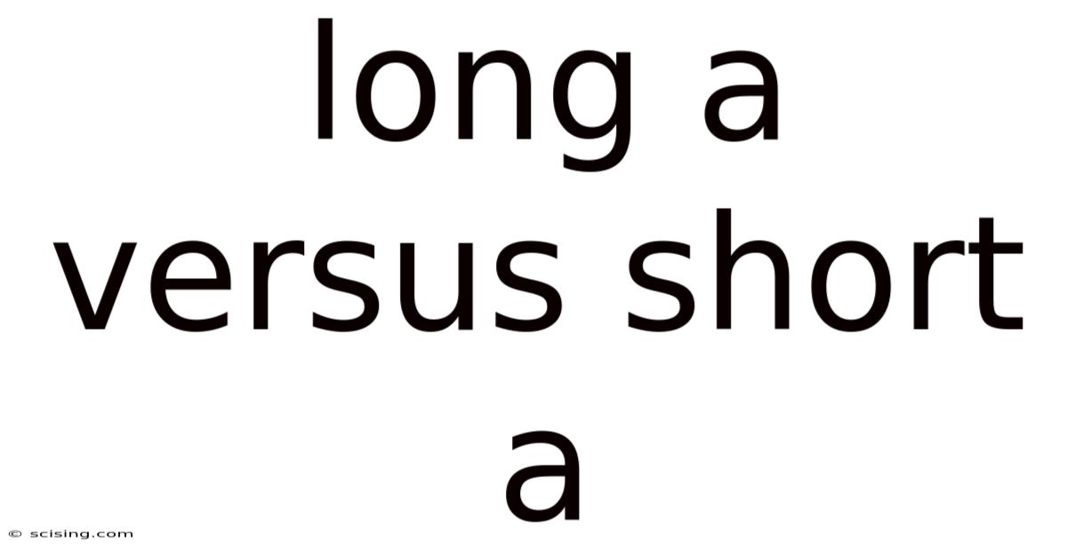 Long A Versus Short A