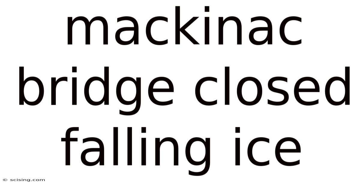 Mackinac Bridge Closed Falling Ice