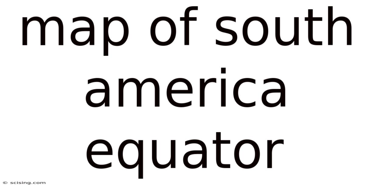Map Of South America Equator