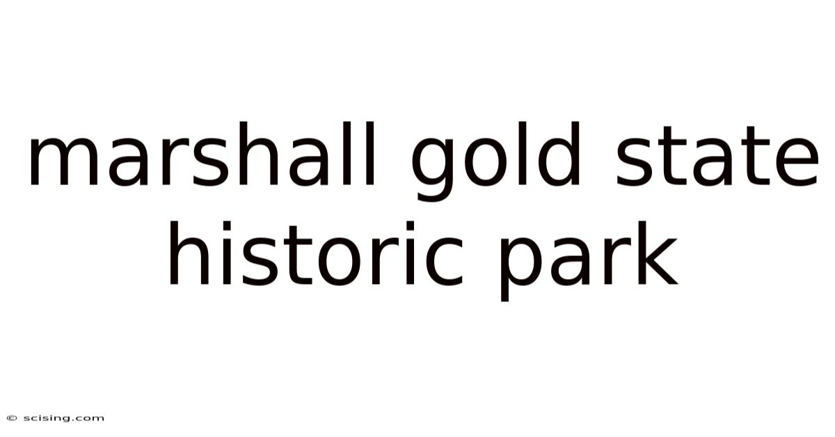 Marshall Gold State Historic Park